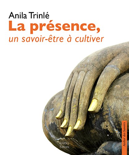 Beispielbild fr La Prsence, Un Savoir tre  Cultiver: Un savoir tre  cultiver zum Verkauf von Gallix