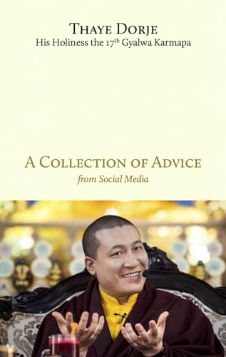 Stock image for A Collection of Advice (THAYE DORJE) for sale by Russell Books