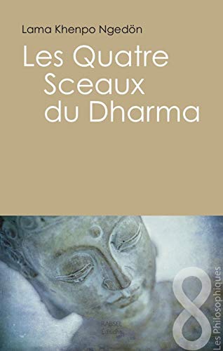 Beispielbild fr Les Quatre Sceaux Du Dharma zum Verkauf von Gallix