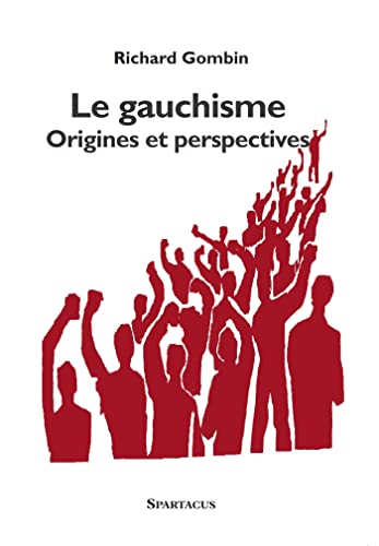 Beispielbild fr Le gauchisme, origines et perspectives zum Verkauf von Gallix