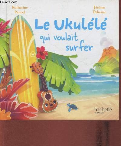 Imagen de archivo de Le Ukul l qui voulait surfer a la venta por Better World Books: West