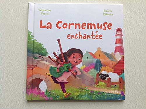 Beispielbild fr La Cornemuse enchante - collection En Avant la Musique - livre enfant jeunesse zum Verkauf von Ammareal