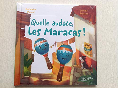 9791094132579: Quelle Audace Les Maracas - collection En Avant la Musique - livre enfant jeunesse