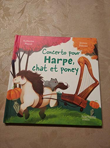 Beispielbild fr Concerto Pour Harpe, Chat Et Poney zum Verkauf von Librairie Th  la page