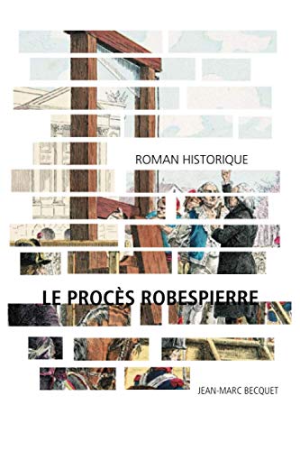 9791094133149: Le procs Robespierre (French Edition)