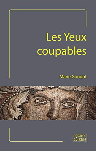 Stock image for Les yeux coupables [Paperback] Goudot, Marie for sale by LIVREAUTRESORSAS