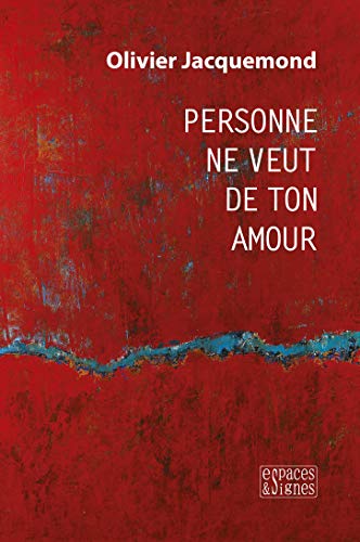 Beispielbild fr Personne ne veut de ton amour [Broch] Jacquemond, Olivier zum Verkauf von BIBLIO-NET