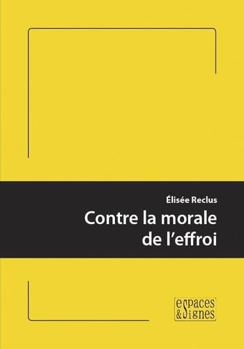Stock image for Contre la morale de l'effroi for sale by Ammareal
