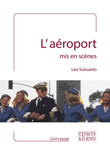 Stock image for L'aroport : Mis en scnes for sale by Librairie Th  la page