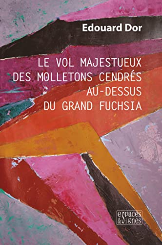 Stock image for Le Vol majestueux des molletons cendrs au-dessus du grand fuchsia for sale by medimops