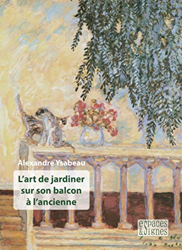 Beispielbild fr L'art de jardiner sur son balcon  l'ancienne zum Verkauf von Gallix