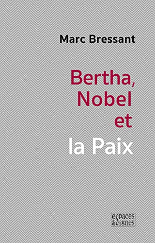 Beispielbild fr Bertha, Nobel et la Paix zum Verkauf von Gallix