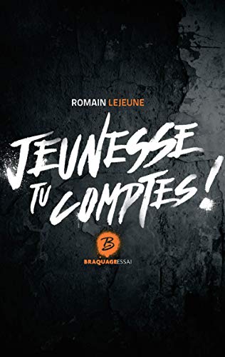 Stock image for Jeunesse tu comptes ! [Broch] Lejeune, Romain for sale by BIBLIO-NET