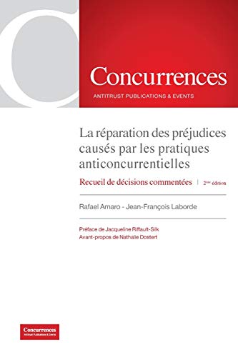 Beispielbild fr La rparation des prjudices causs par les pratiques anticoncurrentielles - 2me dition: Recueil de dcisions commentes (French Edition) zum Verkauf von Lucky's Textbooks