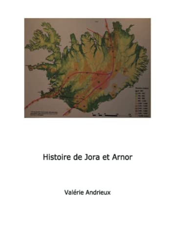 9791094293072: Histoire de Jora et Arnor