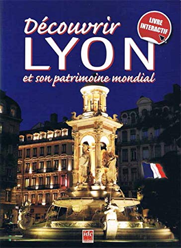 Imagen de archivo de Dcouvrir Lyon et son patrimoine mondial a la venta por medimops