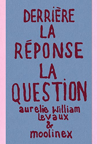 Beispielbild fr Derrire la rponse : la question zum Verkauf von Gallix