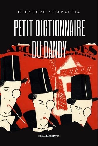 Beispielbild fr Petit dictionnaire du dandy zum Verkauf von Gallix