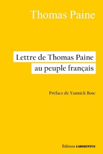 Stock image for Lettre de Thomas Paine au peuple franais [Broch] Paine, Thomas et Bosc, Yannick for sale by BIBLIO-NET