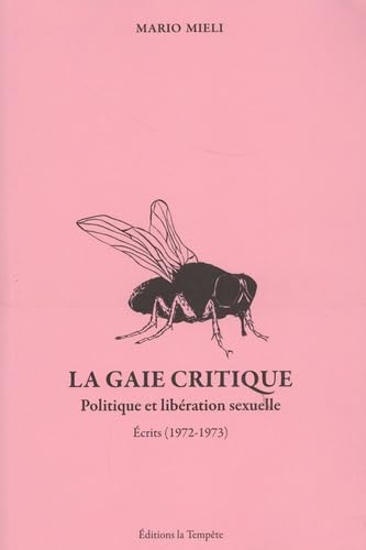 Stock image for La gaie critique: Politique de la libration sexuelle for sale by Gallix