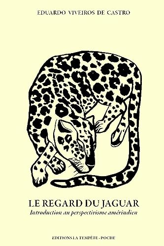 Beispielbild fr Le regard du jaguar (NED 2023): Introduction au perspectivisme amrindien zum Verkauf von Gallix
