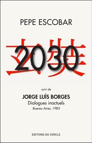 Stock image for 2030 suivi de Jorge Luis Borges Dialogues inactuels Buenos for sale by Librairie La Canopee. Inc.