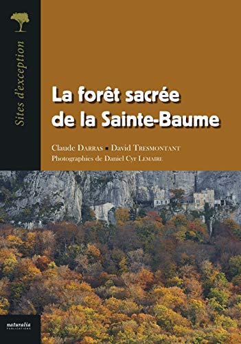 Stock image for La fort sacre de la Sainte-Baume for sale by Gallix