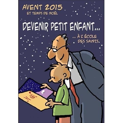 Stock image for Avent 2015 et temps de Nol : devenir petit enfant  l'Ecole des Saints Longchamp, Max de for sale by BIBLIO-NET