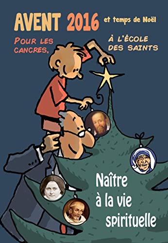 Stock image for L'Avent et le temps de Nol pour les cancres,  l'cole des saints. Natre  la vie spirituelle Longchamp, Max de for sale by BIBLIO-NET