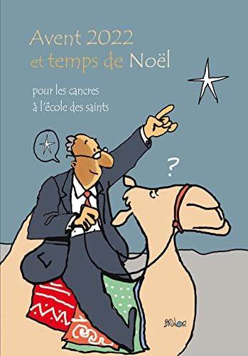 Stock image for Avent 2022 et temps de Nol. pour les cancres  l?cole des saints. 44 questions sur la prire [Broch] Longchamp, Max de et Brunor for sale by BIBLIO-NET