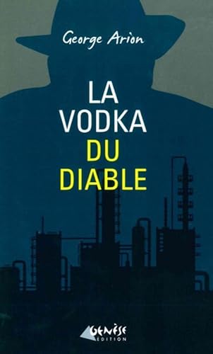 Beispielbild fr La vodka du diable: Une nouvelle enqute d'Andre Mladin zum Verkauf von Ammareal