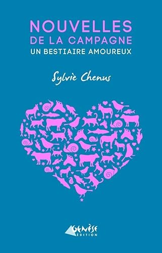 Beispielbild fr Nouvelles de la campagne : Un bestiaire amoureux zum Verkauf von medimops