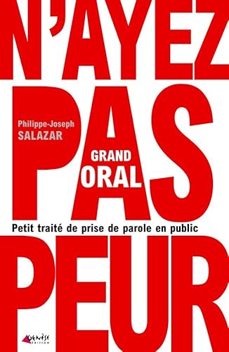Stock image for Grand Oral: Petit trait de prise de parole en public for sale by Gallix