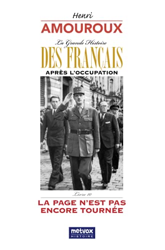 Imagen de archivo de La Grande Histoire des Franais aprs l'Occupation ? Livre 10: La page n'est pas encore tourne (French Edition) a la venta por Gallix