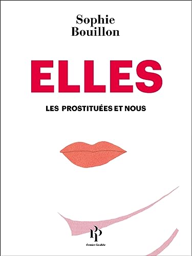 Beispielbild fr Elles : Les prostitues et nous zum Verkauf von medimops