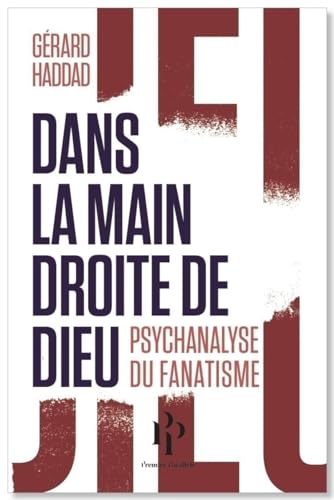 Beispielbild fr Dans la main droite de Dieu. Psychanalyse du fanatisme zum Verkauf von Gallix