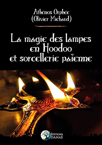 9791094876275: La magie des lampes en Hoodoo et sorcellerie paenne