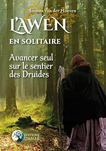 Stock image for L'Awen en Solitaire: Avancer seul sur le sentier des Druides for sale by medimops