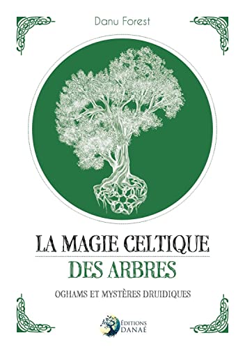 Stock image for La magie celtique des arbres - Oghams et mystres druidiques for sale by Gallix