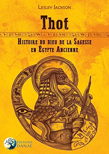 Beispielbild fr Thot: Histoire du Dieu de la Sagesse en Egypte ancienne zum Verkauf von medimops