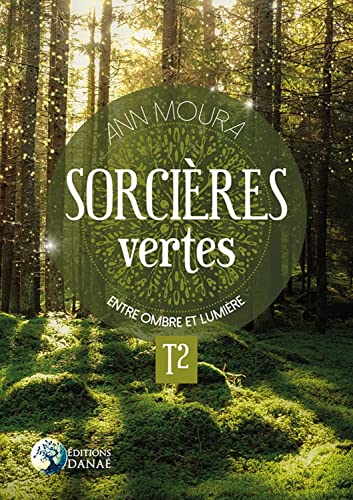 Stock image for Sorcires vertes Tome 2 - Entre ombre et lumire for sale by Gallix