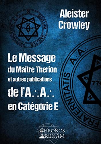 Stock image for Le Message Du Matre Therion Et Autres Publications de L'a.a en Catgorie E for sale by Hamelyn