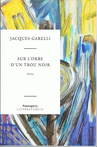 Imagen de archivo de Sur l orbe d un trou noir [Broch] Garelli, Jacques et Oppenheim, Lois a la venta por Au bon livre