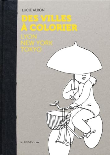 Beispielbild fr Des villes  colorier: Lyon, New York, Tokyo zum Verkauf von Ammareal