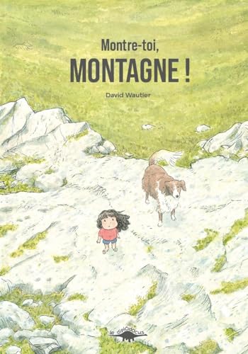 Beispielbild fr Montre-toi, montagne ! zum Verkauf von medimops