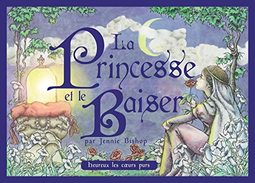 Beispielbild fr La Princesse et le Baiser: Heureux les coeurs purs [Broch] Bishop, Jennie et McDaniels, Preston zum Verkauf von BIBLIO-NET
