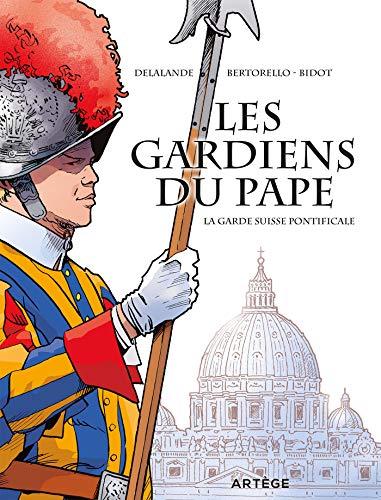 Beispielbild fr Les gardiens du pape: La garde suisse pontificale [Broch] Bidot, Laurent; Bertorello, Yvon et Delalande, Arnaud zum Verkauf von BIBLIO-NET