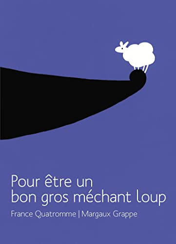 Beispielbild fr Pour tre un bon gros mchant loup [Broch] Quatromme, France et Grappe, Margaux zum Verkauf von BIBLIO-NET