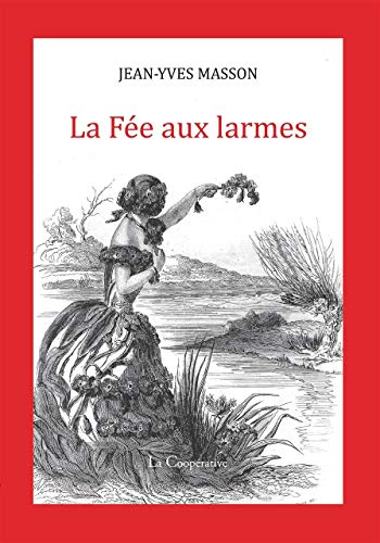 Beispielbild fr La Fe aux larmes zum Verkauf von Gallix