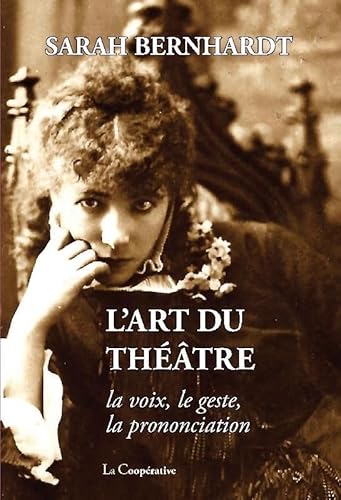 Beispielbild fr L' Art du thtre: La voix, le geste, la prononciation zum Verkauf von Gallix